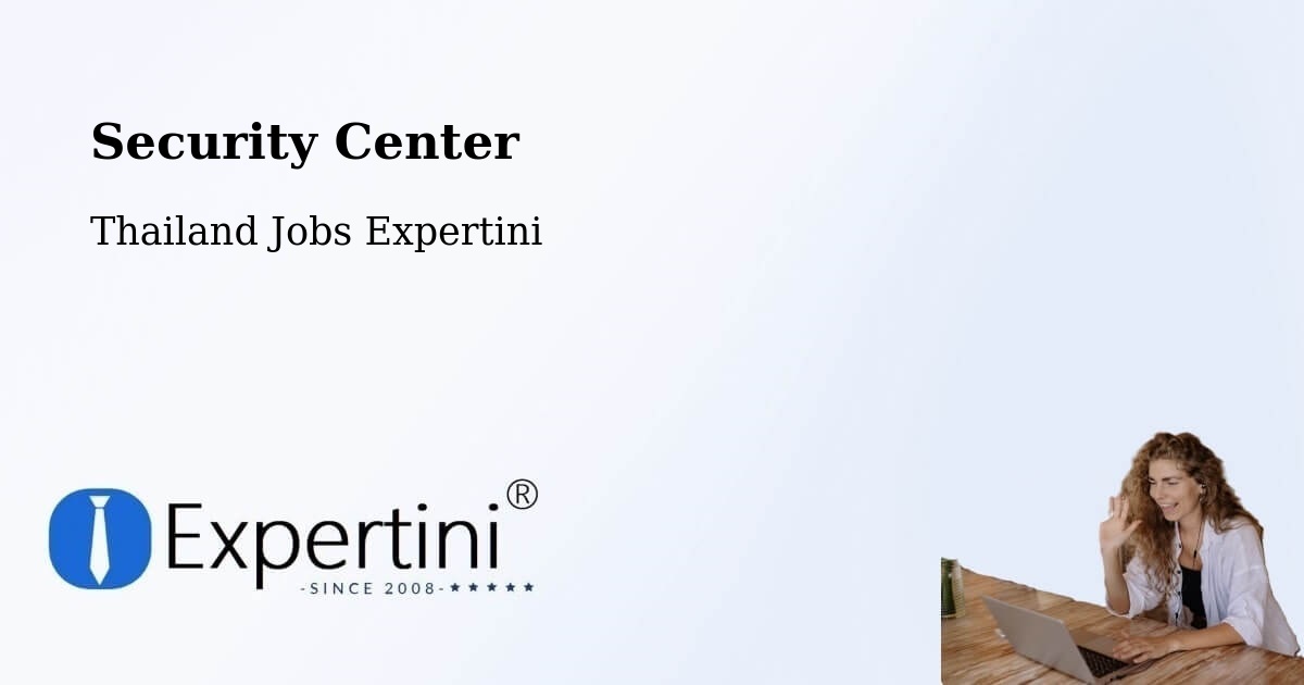 Security & Compliance – Si Bun Rueang - Thailand Jobs Expertini